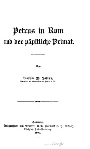 Petrus in Rom und der päpstliche Primat