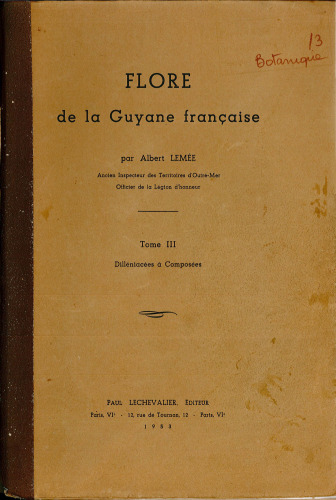 Flore de la Guyane française: Tome III Dilléniacées à composées
