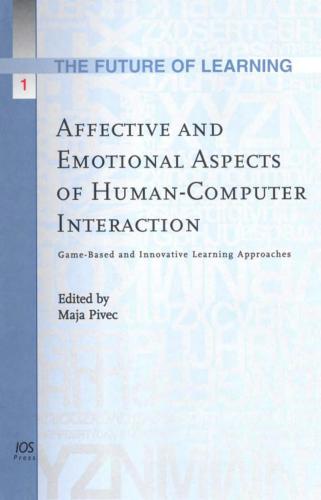 Affective and Emotional Aspects of Human-Computer Interaction. Game-Based and Innovative Learning Approaches