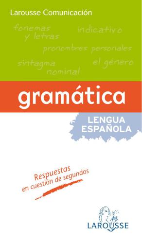 Larousse Comunicación. Gramática de la lengua española. Грамматика испанского языка