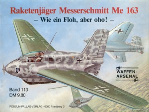 Raketenjager Messerschmitt Me 163 (Waffen-Arsenal 113)