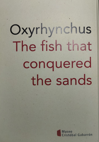 Oxyrhynchus. The fish that conquered the sands