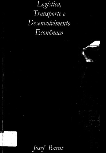 Logística, transporte e desenvolvimento econômico: a visão histórica
