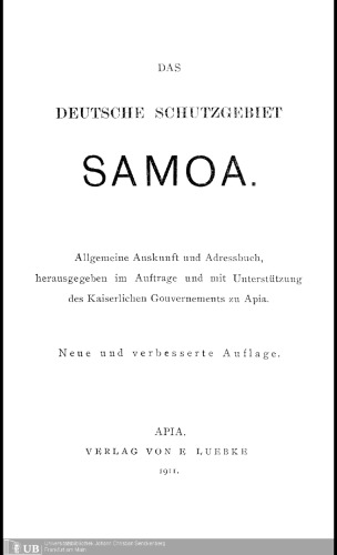 Das deutsche Schutzgebiet Samoa. Allgemeine Auskunft und Adressbuch