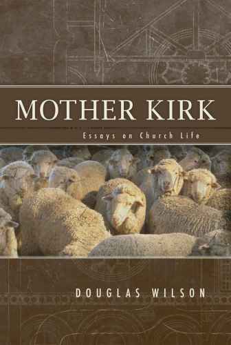 Mother Kirk: Essays on Church Life
