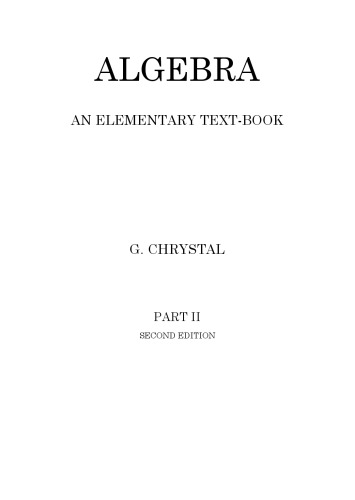 Algebra An Elementary Text-book for the Higher Classes of Secondary Schools and for Colleges