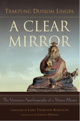 A clear mirror. The visionary autobiography of a tibetan master