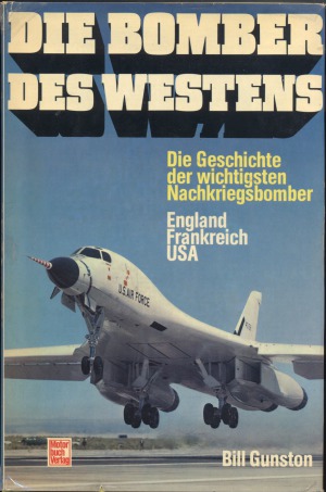 Die Bomber des Westens. Die Geschichte der Wichtigsten Nachkriegsbomber. England, Frankreich, USA