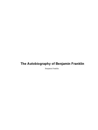 The autobiography of Benjamin Franklin
