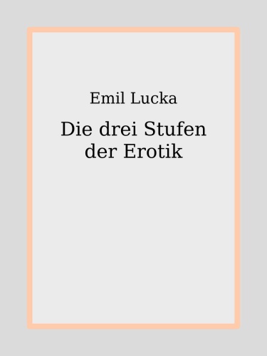 Die drei Stufen der Erotik