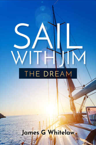 Sail with Jim - The Dream