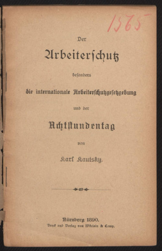 Der Arbeiterschutz, besonders die internationale Arbeiterschutzgesetzgebung, und der Achtstundentag