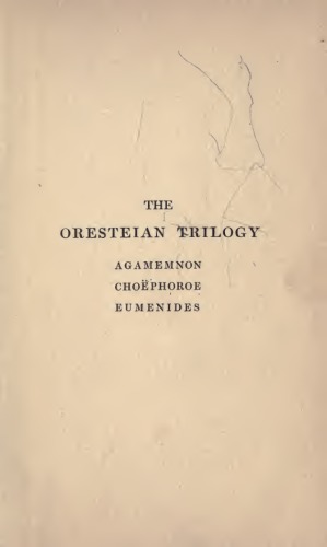 THE ORESTEIA OF AESCHYLUS