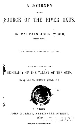 A journey to the source of the river Oxus.