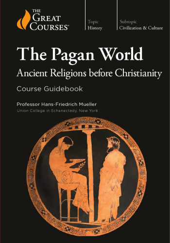 The Page World: Ancient Religions before Christianity (course guidebook)