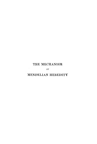 The Mechanism of Mendelian Heredity
