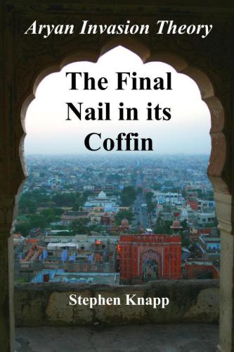 The Aryan Invasion Theory: The Final Nail in its Coffin