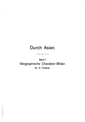 Durch Asien : Erfahrungen, Forschungen und Sammlungen während der von Amtmann Dr. Holderer unternommenen Reise