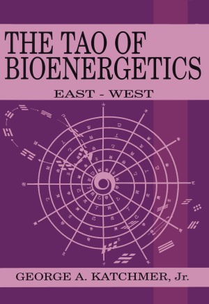 The Tao of Bioenergetics East and West
