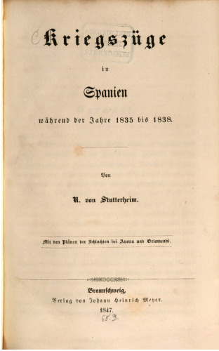 Kriegszüge in Spanien während der Jahre 1835 und 1838