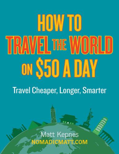 How To Travel the World on 50 Dollars a Day