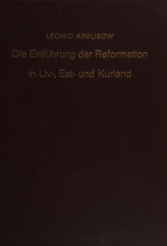 Die Einführung der Reformation in Liv-, Est- und Kurland