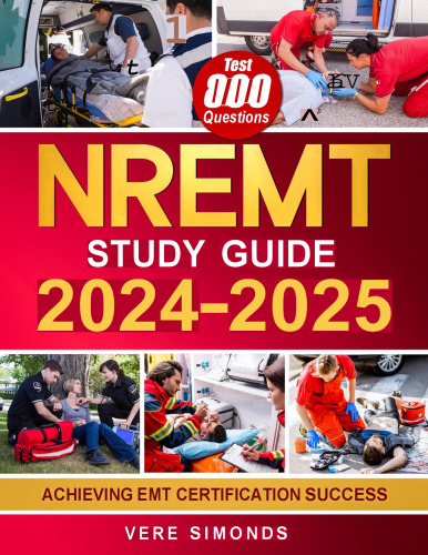 NREMT Study Guide 2024-2025: Achieving EMT Certification Success