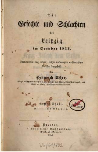 Die Gefechte und Schlachten bei Leipzig im Oktober 1813