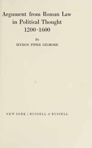 Argument from Roman Law in Political Thought, 1200-1600