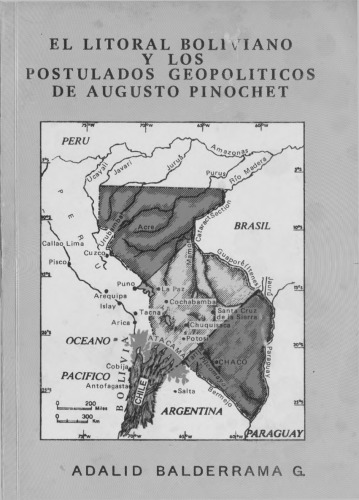 El litoral boliviano y los postulados geopolíticos de Augusto Pinochet