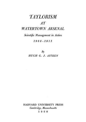 Taylorism at Watertown arsenal: Scientific management in action, 1908-1915