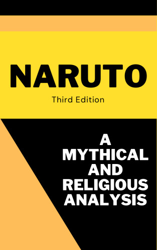 Naruto: A Mythical and Religious Analysis