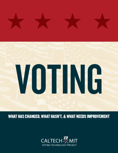 Voting: What Has Changed, What Hasn't, & What Needs Improvement