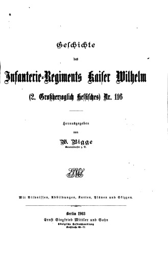 Geschichte des Infanterie-Regiments Kaiser Wilhelm (2. Großherzoglich Hessisches) Nr. 116