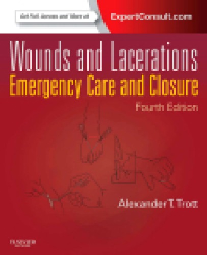 Wounds and Lacerations: Emergency Care and Closure [ ed.]