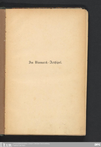 Im Bismarch-Archipel, Erlebnisse und Beobachtungen auf der Insel Neu-Pommern (Neu-Britannien)