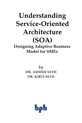 Understanding Service-Oriented Architecture (SOA): Designing Adaptive Business Model for SMEs