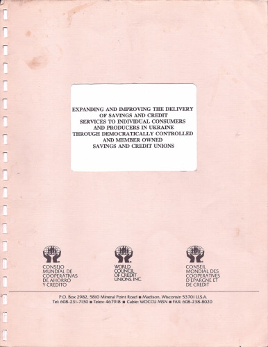 Expanding and Improving the Delivery of Savings and Credit Services to Individual Consumers and Producers in Ukraine Through Democratically Controlled and Member Owned Savings and Credit Unions
