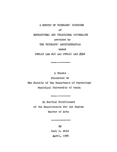 A survey of veterans’ opinions of educational and vocational counseling provided by the Veterans’ Administration under Public law #16 and Public law #346