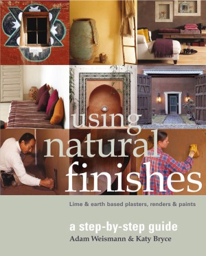 Using Natural Finishes Lime and Earth Based Plasters, Renders & Paints (Sustainable Building)