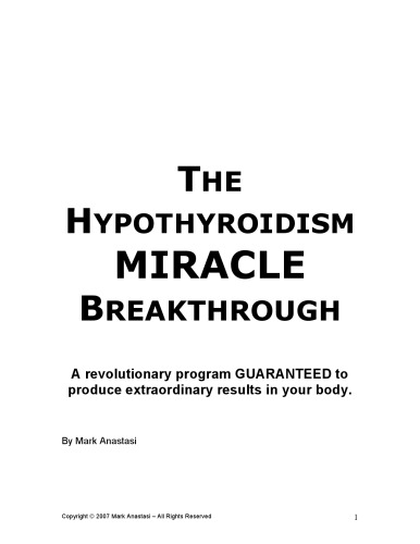 The hypothyroidism, miracle breakthrough: A revolutionary program guaranteed to produce extraordinary results