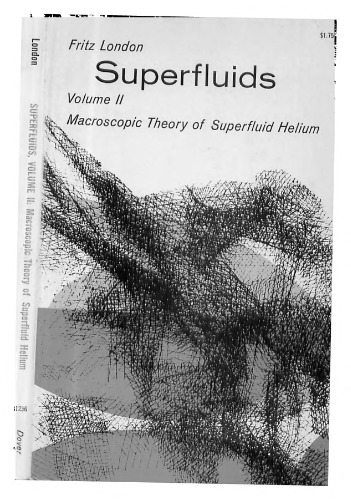 Superfluids, Vol. II: Macroscopic Theory of Superfluid Helium