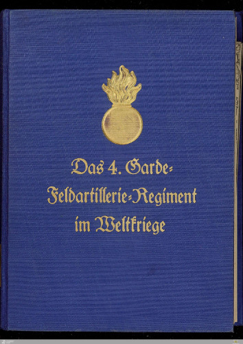 Das 4. Garde-Feldartillerie-Regiment im Weltkriege
