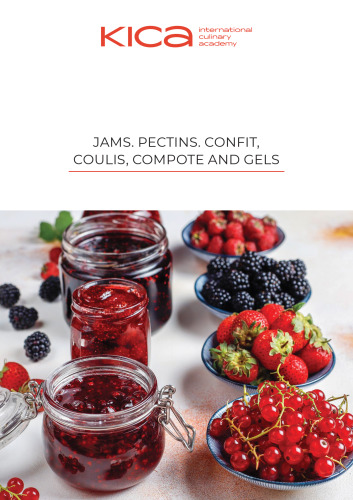 Jams. Pectins. Confit, Coulis, Compote and Gels