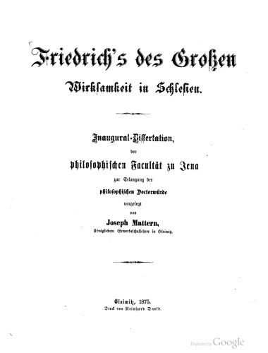 Friedrich's des Großen Wirksamkeit in Schlesien