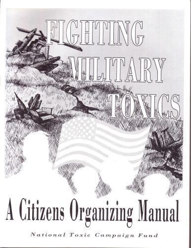 Fighting Military Toxics: A Citizens's Organizing Manual