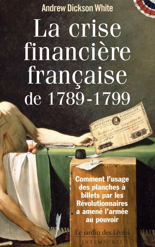 La Crise Financière Française de 1789-1799 (French Edition)