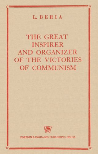 The Great Inspirer and Organizer of the Victories of Communism