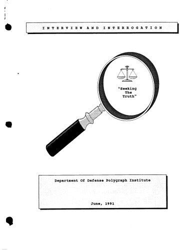 Interview and Interrogation: Seeking The Truth