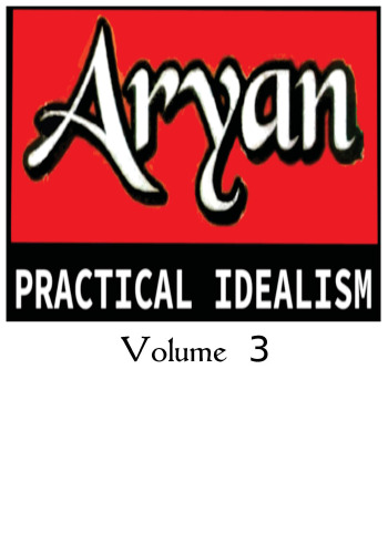 Aryan Practical Idealism 9volume 3)